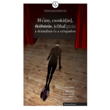 DigitalPaper Hiány, csonkít[ás], (ki)húzás, (el)hallgatás a drámában és a színpadon egyéb e-könyv