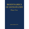 Direction of Ease LLC Biodynamics of Osteopathy Phase Two – James Jealous D.O. (Kemény kötésű)