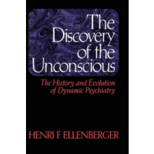 Discovery Of The Unconscious – Henri F Ellenberger idegen nyelvű könyv