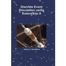  Discrete Event Simulation using ExtendSim 8 – Jeffrey Strickland idegen nyelvű könyv