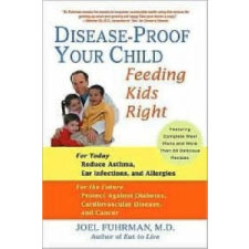  DISEASEPROOF YOUR CHILD – Joel Fuhrman idegen nyelvű könyv