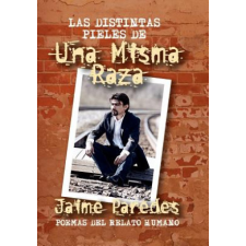 DISTINTAS PIELES DE Una Misma Raza – Jaime Paredes idegen nyelvű könyv