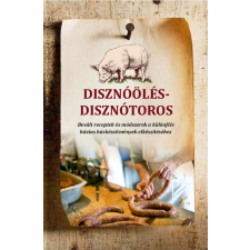 Disznóölés - disznótoros gasztronómia