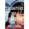 DK DAUGHTERS OF SHANDONG – CHUNG EVE J (Kemény kötésű)