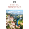  DK Dordogne, Bordeaux and the Southwest Coast – DK Travel (Puha kötésű)