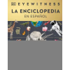 Dk Pub Eyewitness Encyclopedia of Everything (Spanish Edition) | DK