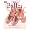 Dk Pub The Ballet Book | Darcey Bussell,Patricia Linton