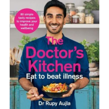  Doctor's Kitchen - Eat to Beat Illness – Rupy Aujla idegen nyelvű könyv