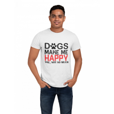  Dogs make me happy - Férfi Póló