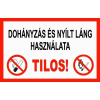  Dohányzás és nyílt láng használata tilos - műanyag, 160*240mm