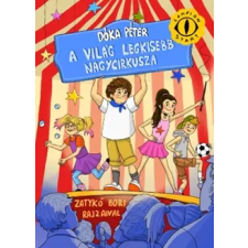 Dóka Péter - A világ legkisebb nagycirkusza gyermek- és ifjúsági könyv