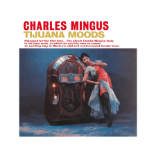 DOL Charles Mingus - Tijuana Moods (180 gram Edition) (Royal Blue Vinyl) (Vinyl LP (nagylemez)) jazz