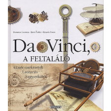 Domenico Laurenza DA VINCI, A FELTALÁLÓ művészet