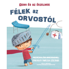  - Domi és az érzelmek – Félek az orvostól egyéb könyv