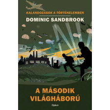 Dominic Sandbrook - A második világháború - Kalandozások a történelemben egyéb könyv