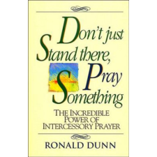  Don't Just Stand There Pray Something – Ronald Dunn idegen nyelvű könyv