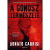 Donato Carrisi - A gonosz természete