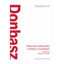  Donbasz - Nászutas lakosztály a Háború Hotelben történelem