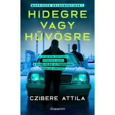 Dopamin Hidegre vagy hűvösre regény