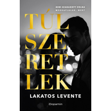 Dopamin Túlszeretlek regény