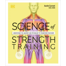 Dorling Kindersley Ltd Science of Strength Training | Austin Current egyéb könyv