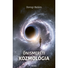 Dorogi Balázs - ÖNISMERETI KOZMOLÓGIA egyéb könyv