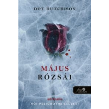 Dot Hutchison Május rózsái irodalom