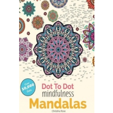 Dot To Dot Mindfulness Mandalas – CHRISTINA ROSE idegen nyelvű könyv