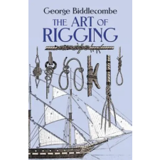 Dover Publications Inc. Art of Rigging | George Biddlecombe egyéb könyv