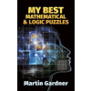 Dover Publications Inc. My Best Mathematical and Logic Puzzles | Martin Gardner