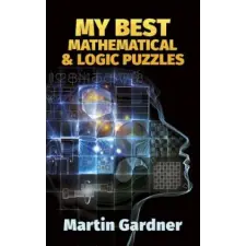 Dover Publications Inc. My Best Mathematical and Logic Puzzles | Martin Gardner egyéb könyv