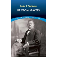 Dover Publications Inc. Up from Slavery | Booker T Washington egyéb könyv