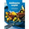 Dr. Balogh-Bóna Klára DR. BALOGH-BÓNA KLÁRA - ADALÉKMENTES RECEPTEK