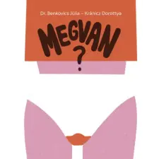 Dr. Benkovics Júlia - Megvan? gyermek- és ifjúsági könyv