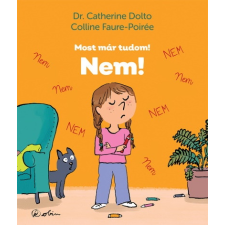 Dr. Catherine Dolto - Nem! - Most már tudom! egyéb könyv
