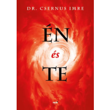 dr. Csernus Imre - Én és te egyéb könyv
