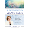 Dr. Csomai Zita - A betegségek lelki eredete