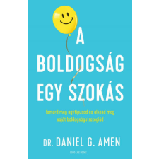 Dr. Daniel Gregory Amen - A boldogság egy szokás egyéb könyv