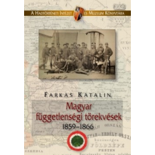 Dr. Farkas Katalin MAGYAR FÜGGETLENSÉGI TÖREKVÉSEK 1859-1866 történelem