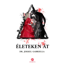 Dr. Jekkel Gabriella (magánkiadás) Életeken át regény