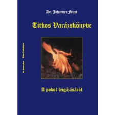  Dr. Johannes Faust Titkos varázskönyve életmód, egészség