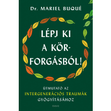 Dr. Mariel Buqué - Lépj ki a körforgásból! egyéb könyv