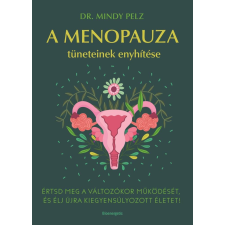 Dr. Mindy Pelz - A menopauza tüneteinek enyhítése egyéb könyv