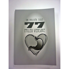 Dr. Molnár Zsolt 77 paleo versike - Dr. Molnár Zsolt ajándékkönyv