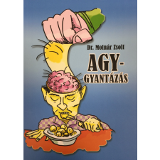 Dr. Molnár Zsolt Agygyantázás - Dr. Molnár Zsolt életmód, egészség