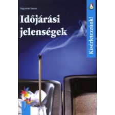 dr. Nagymáté Emese IDŐJÁRÁSI JELENSÉGEK - KÍSÉRLETEZZÜNK! gyermek- és ifjúsági könyv