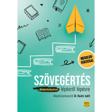 dr. Raátz Judit - Szövegértés lépésről lépésre - Középiskolásoknak egyéb könyv