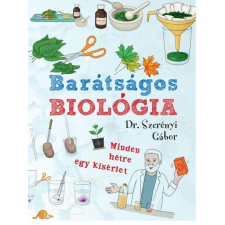 dr. Szerényi Gábor DR. SZERÉNYI GÁBOR - BARÁTSÁGOS BIOLÓGIA gyermek- és ifjúsági könyv