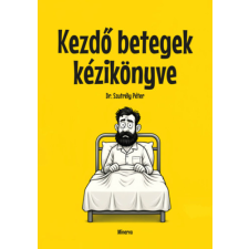 Dr. Szutrély Péter - Kezdő betegek kézikönyve egyéb könyv