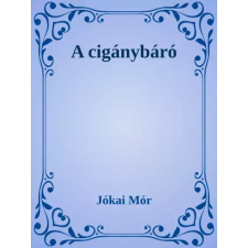Dr. Tóth András János (magánkiadás) A cigánybáró egyéb e-könyv